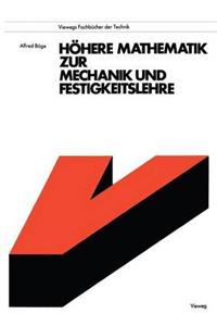 Höhere Mathematik zur Mechanik und Festigkeitslehre