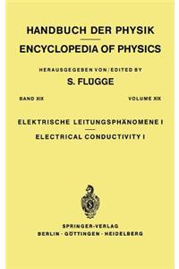 Electrical Conductivity I / Elektrische Leitungsphänomene I