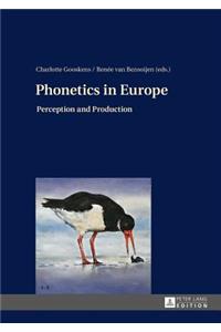 Phonetics in Europe: Perception and Production