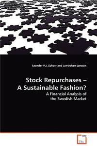 Stock Repurchases - A Sustainable Fashion?