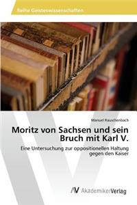 Moritz von Sachsen und sein Bruch mit Karl V.