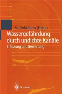 Wassergefährdung Durch Undichte Kanäle