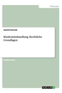 Kindesmisshandlung. Rechtliche Grundlagen
