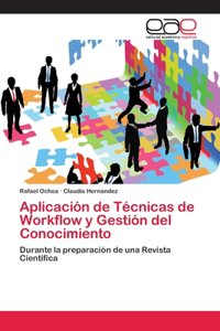 Aplicación de Técnicas de Workflow y Gestión del Conocimiento