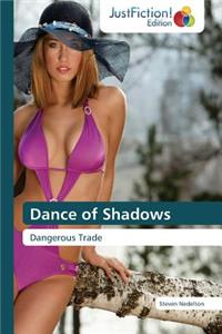 Dance of Shadows