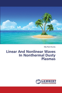 Linear And Nonlinear Waves In Nonthermal Dusty Plasmas