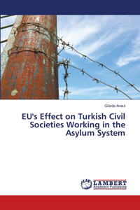 EU's Effect on Turkish Civil Societies Working in the Asylum System