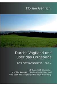 Durchs Vogtland und über das Erzgebirge