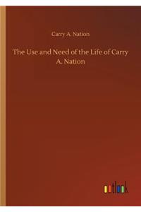 The Use and Need of the Life of Carry A. Nation
