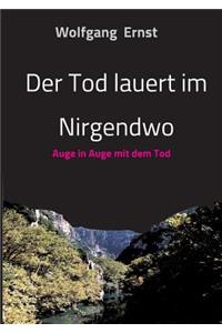 Der Tod lauert im Nirgendwo