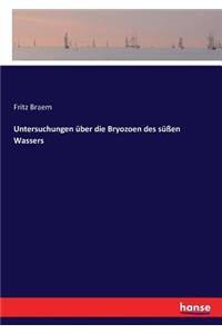 Untersuchungen über die Bryozoen des süßen Wassers