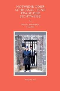 Notwehr oder Schicksal - eine Frage der Sichtweise