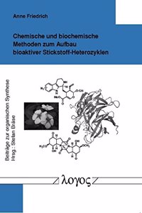 Chemische Und Biochemische Methoden Zum Aufbau Bioaktiver Stickstoff-Heterozyklen