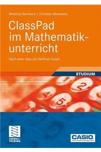 Classpad Im Mathematikunterricht: Nach Einer Idee Von Wolfram Koepf