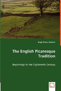 English Picaresque Tradition - Beginnings to the Eighteenth Century