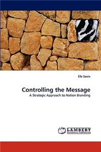 Controlling the Message