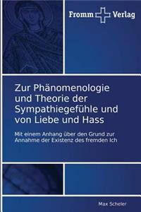 Zur Phänomenologie und Theorie der Sympathiegefühle und von Liebe und Hass