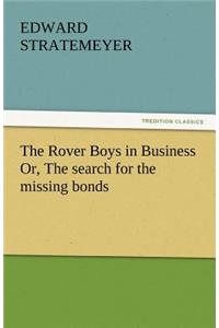 The Rover Boys in Business Or, the Search for the Missing Bonds