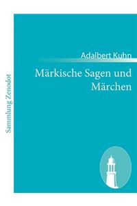 Märkische Sagen und Märchen