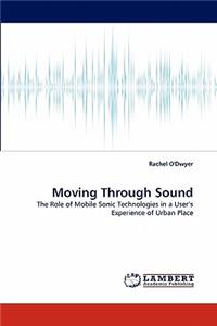 Moving Through Sound