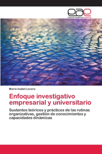 Enfoque investigativo empresarial y universitario