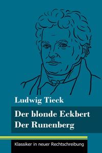 blonde Eckbert / Der Runenberg