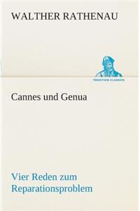 Cannes und Genua Vier Reden zum Reparationsproblem