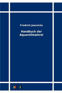 Handbuch der Aquarellmalerei