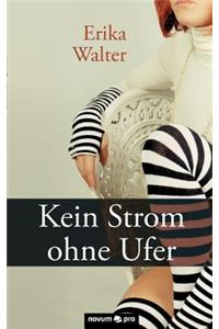 Kein Strom Ohne Ufer