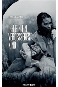 Ich bin ein vergessenes Kind
