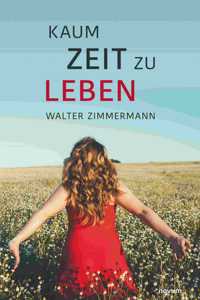 Kaum Zeit zu leben