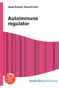 Autoimmune Regulator