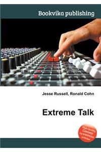 Extreme Talk
