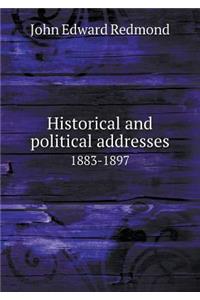 Historical and Political Addresses 1883-1897