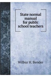 State normal manual for public school teachers