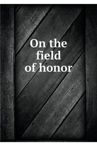 On the Field of Honor