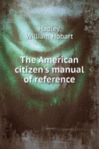 THE AMERICAN CITIZENS MANUAL OF REFEREN