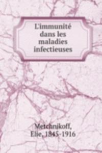 L'immunite dans les maladies infectieuses