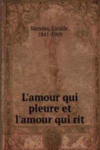 L'amour qui pleure et l'amour qui rit