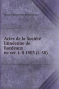 Actes de la Societe linneenne de Bordeaux