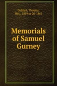 Memorials of Samuel Gurney