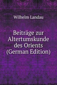 Beitrage zur Altertumskunde des Orients (German Edition)