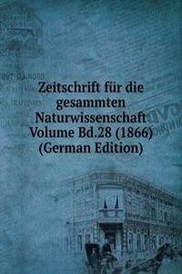 Zeitschrift fur die gesammten Naturwissenschaft Volume Bd.28 (1866) (German Edition)