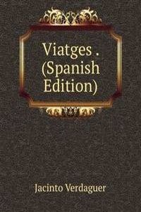 Viatges . (Spanish Edition)