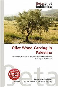 Olive Wood Carving in Palestine