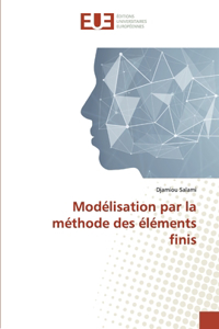 Modélisation par la méthode des éléments finis