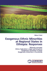 Exogenous Ethnic Minorities at Regional States in Ethiopia
