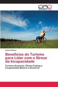 Benefícios do Turismo para Lidar com o Stress da Incapacidade