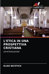 L'Etica in Una Prospettiva Cristiana