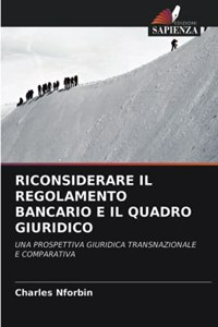 Riconsiderare Il Regolamento Bancario E Il Quadro Giuridico